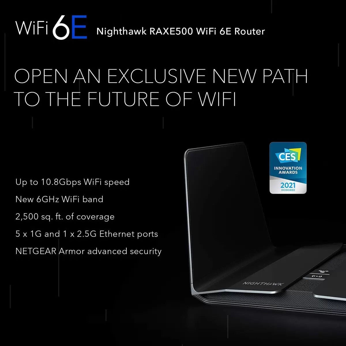 Netgear Nighthawk RAXE500 Tri-Band WiFi 6E Router 10.8Gbps, 6GHz, RAXE500-100EUS